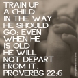 Proverbs 22:6 I DailyBibleMeme.com
